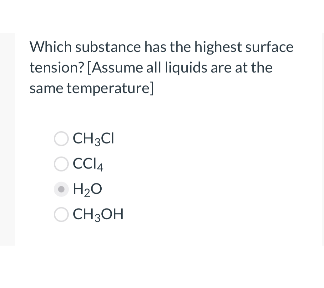 SOLVED Which substance has the highest surface tension? [Assume all