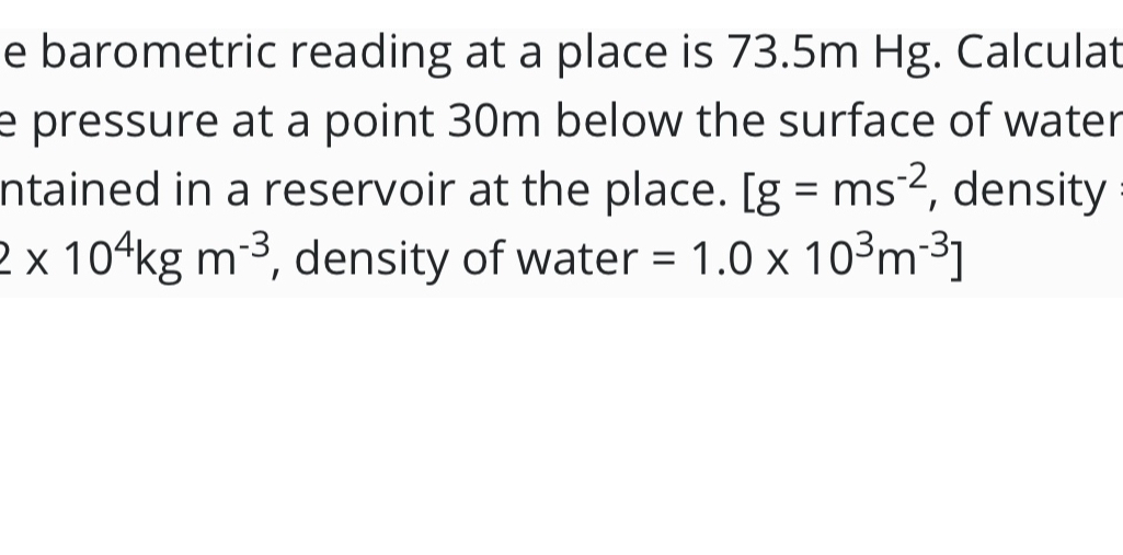SOLVED The barometric reading at a place is 73.5 cm Hg. Calculate the