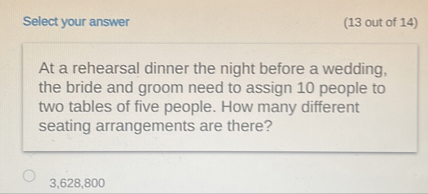 Select your answer (13 out of 14) At a rehearsal dinner the night