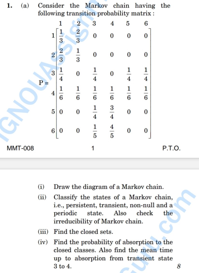 1. (a) Consider the Markov chain having the following transition ...