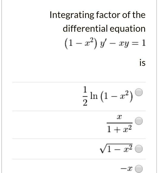 SOLVED: Integrating factor of the differential equation (1 -2) y - zy ...