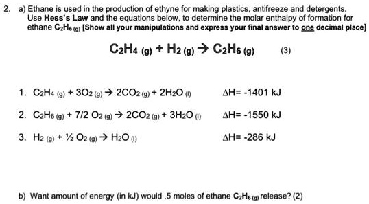 SOLVED Ethane is used in the production of ethyne for making