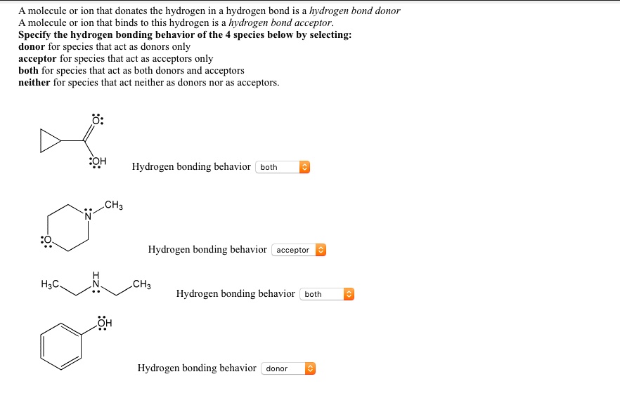 a molecule 0r ion that donates the hydrogen in hydrogen bond is ...