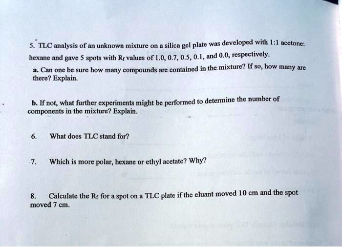 SOLVEDTLC analysis of un unknown mixture on silica gel plate was