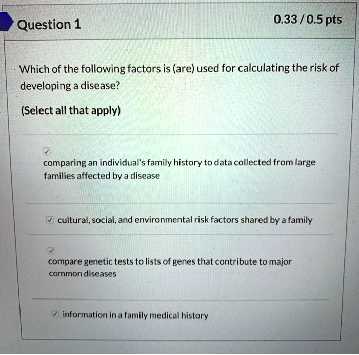 SOLVED:Question 1 0.33/ 0.5 pts Which of the following factors is (are ...