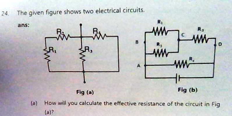 24. The given figure shows two electrical circuits. ans: R3 R1 R4 R2 R1 ...