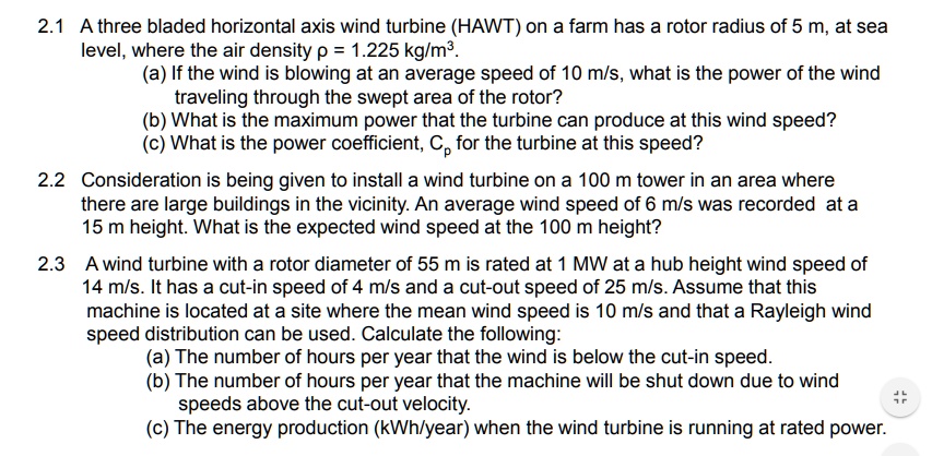 SOLVED: 2.1 A three-bladed horizontal axis wind turbine (HAWT) on a ...