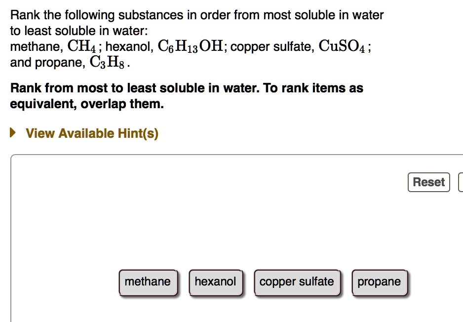 SOLVED Rank the following substances in order from most soluble in