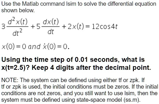 SOLVED: Use the Matlab command `lsim` to solve the differential ...