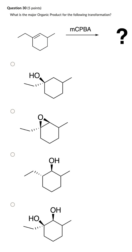 SOLVED: Question 30 (5 points) What is the major Organic Product for ...