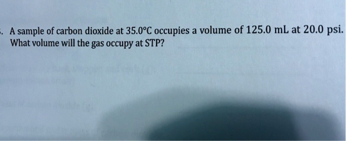 A sample of carbon dioxide at 35.0°C occupies a volume of...