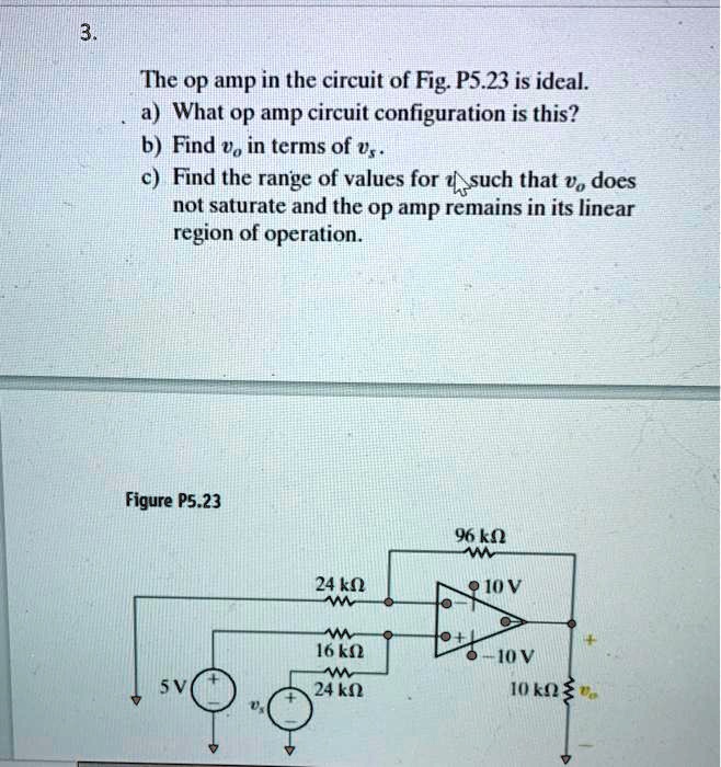 SOLVED: The Op Amp In The Circuit Of Fig P5.23 Is Ideal. A) What Op Amp ...