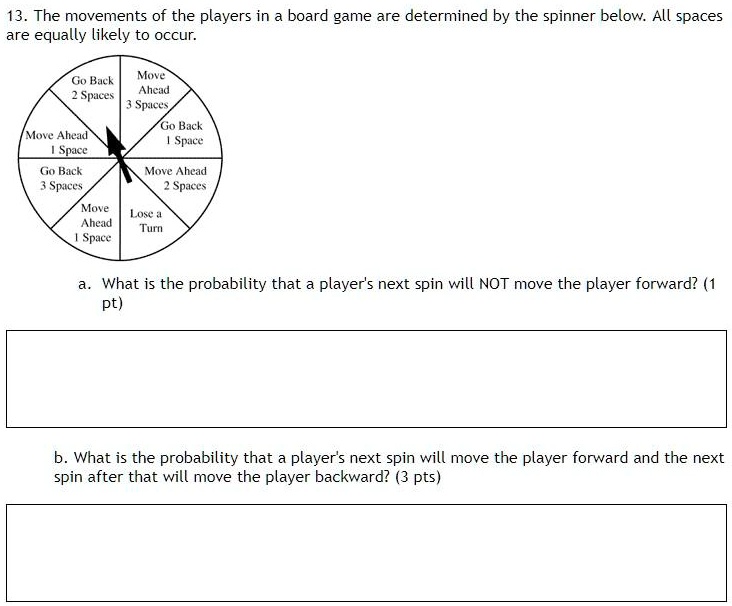 Solved 13 The Movements Of The Players In A Board Game Are