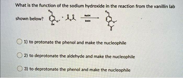 Solved Please Help What Is The Function Of The Sodium Hydroxide In The Reaction From The