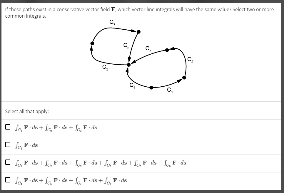 SOLVED: If these paths exist in a conservative vector field F, which ...