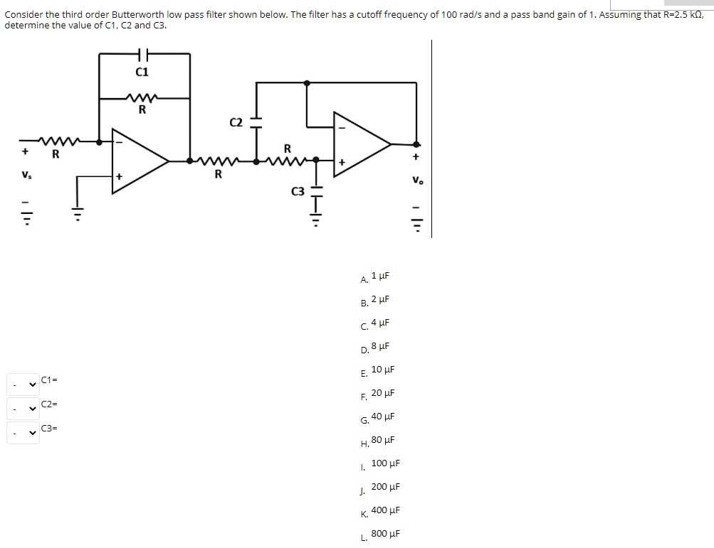 Consider the third order Butterworth low pass filter shown below. The ...