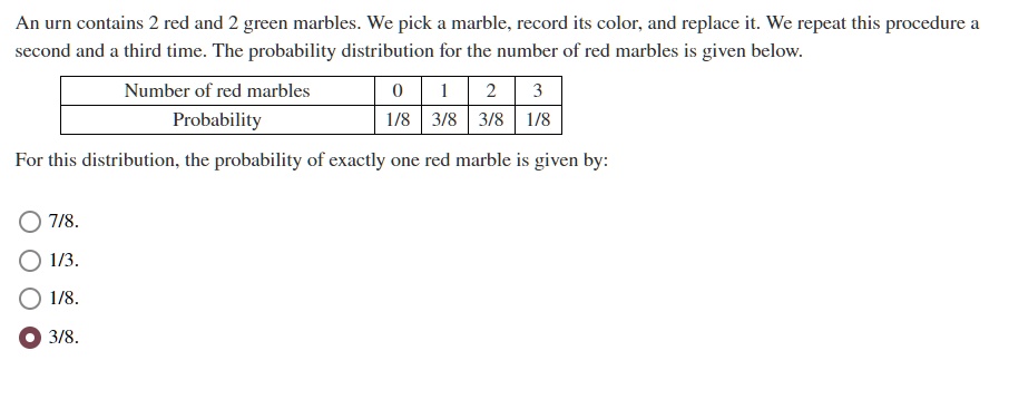 SOLVED: An urn contains 2 red and 2 green marbles We pick marble ...