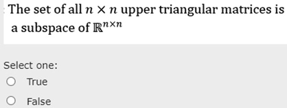 SOLVED: The set of all n imes n upper triangular matrices is a subspace ...