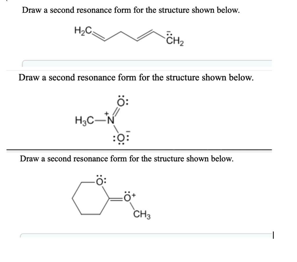 SOLVED: Draw a second resonance form for the structure shown below: H3C ...