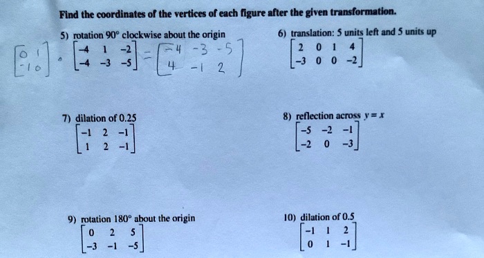 Find the coordinates of the vertices of each figure after...