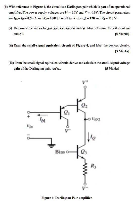 SOLVED (b) With reference to Figure 4, the circuit is a Darlington