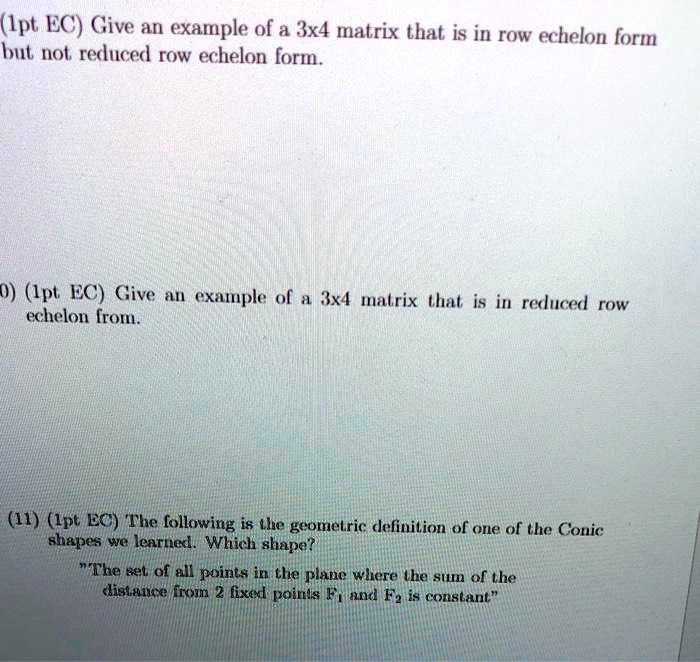 SOLVED: (Ipt EC) Give an example of a 3x4 matrix that is in IOW echelon ...