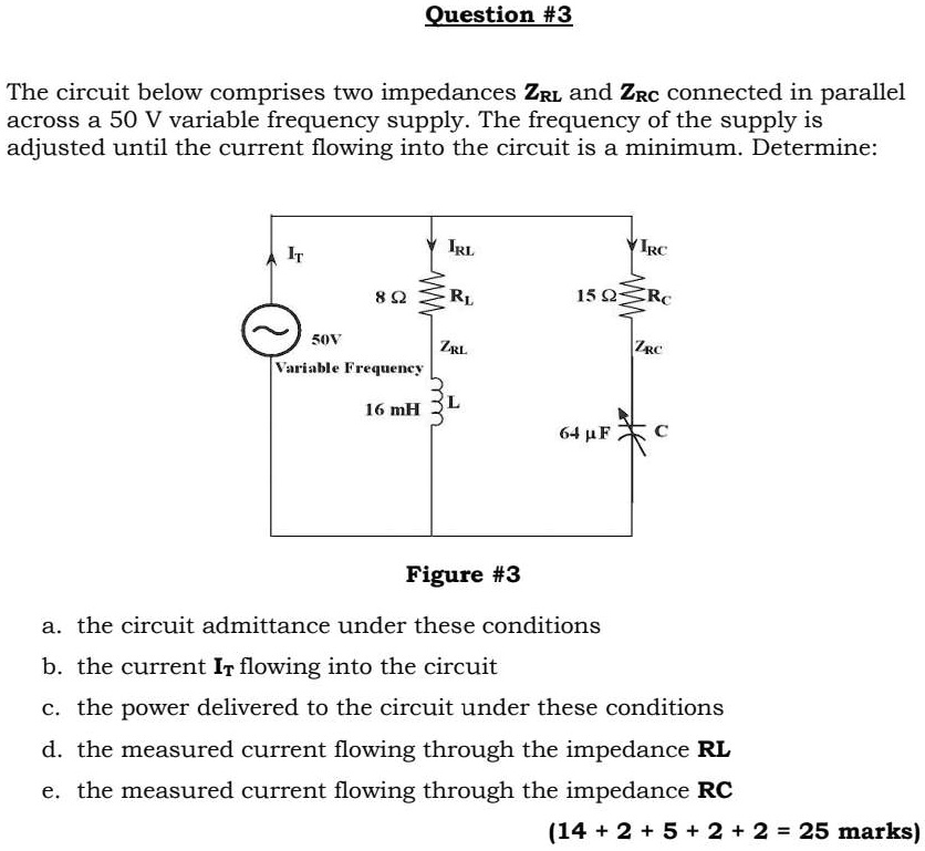 SOLVED: Question #3 The circuit below comprises two impedances ZRL and ...