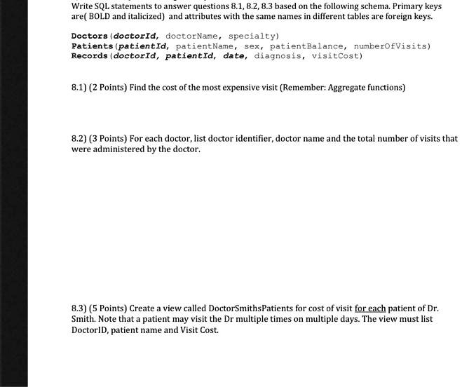Write SQL statements to answer questions 8.1, 8.2, 8.3 based on the ...