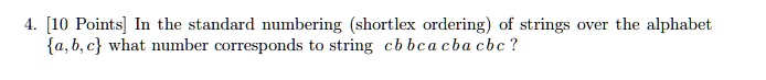 SOLVED: [10 Points] In the standard numbering (shortlex ordering) of ...