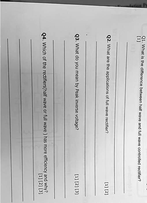 SOLVED Foundation PE Q1. What is the difference between half wave and