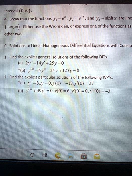 Solved Interval 0 80 Show That The Functions J E E And Y3 Sinh X Are Line O 8 Either Use The Wronskian R Express One Of The Functions As Other Two Solutions To Linear