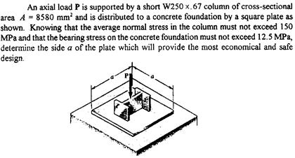 An axial load P is supported by a short W250 x.67 column of cross ...