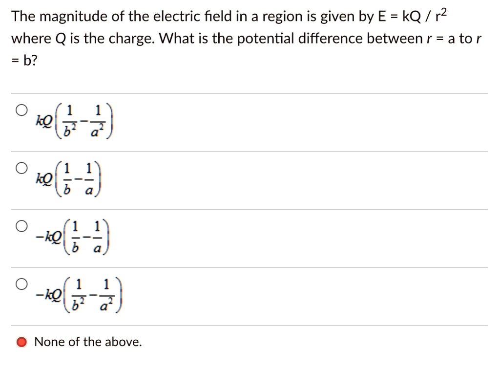 SOLVED The magnitude of the electric field in a region is given by E