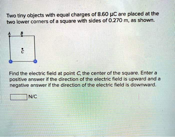 SOLVED: Two tiny objects with equal charges of 8.60 UC are placed at ...