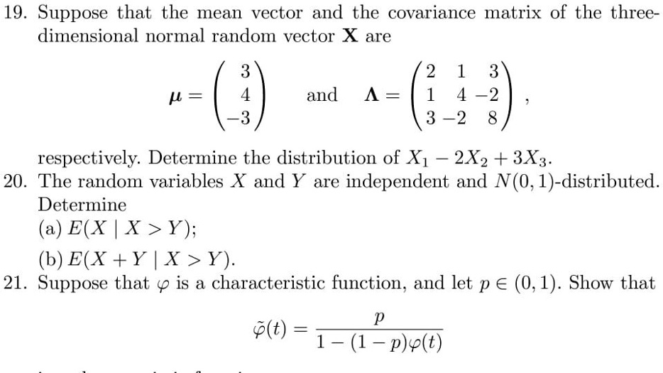 SOLVED: 19. Suppose that the mean vector and the covariance matrix of ...
