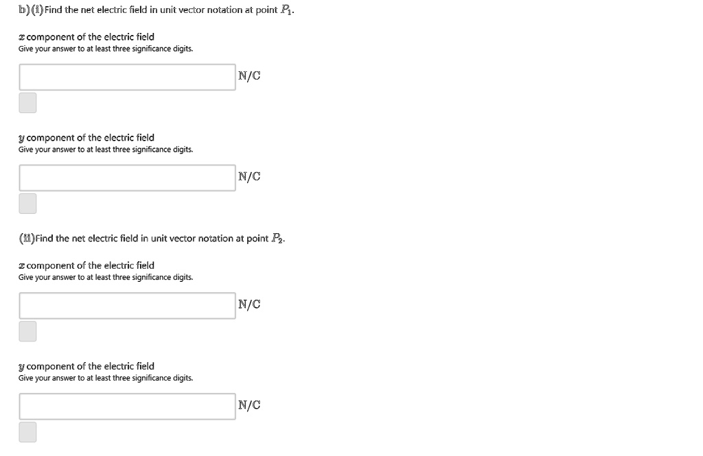 B)(i) Find the net electric field unit vector notatio… SolvedLib