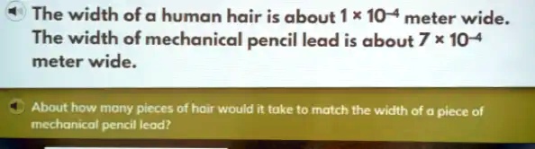 SOLVED The width of a human hair is about 1.10 4 meter wide