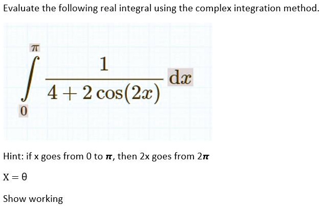 SOLVED: Evaluate the following real integral using the complex ...