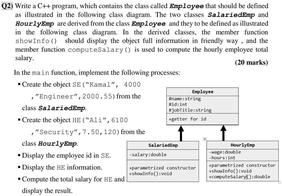 Q2) Write a C++ program, which contains the class called Employee that ...