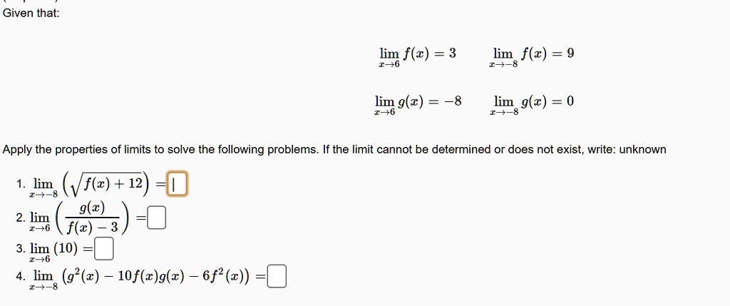 Solved Given That Lim F C 3 1 6 Lim F V 9 1 8 Lim G C 8 1 6 Lim G C 0 17 8 Apply The Properties Of Limits To Solve The Following Problems