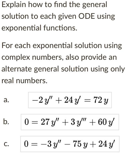 SOLVED: Explain how to find the general solution to each given ODE ...