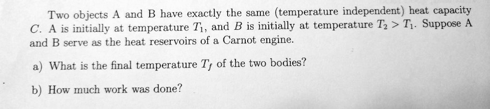 SOLVED: Two Objects A And B Have Exactly The Same (temperature ...