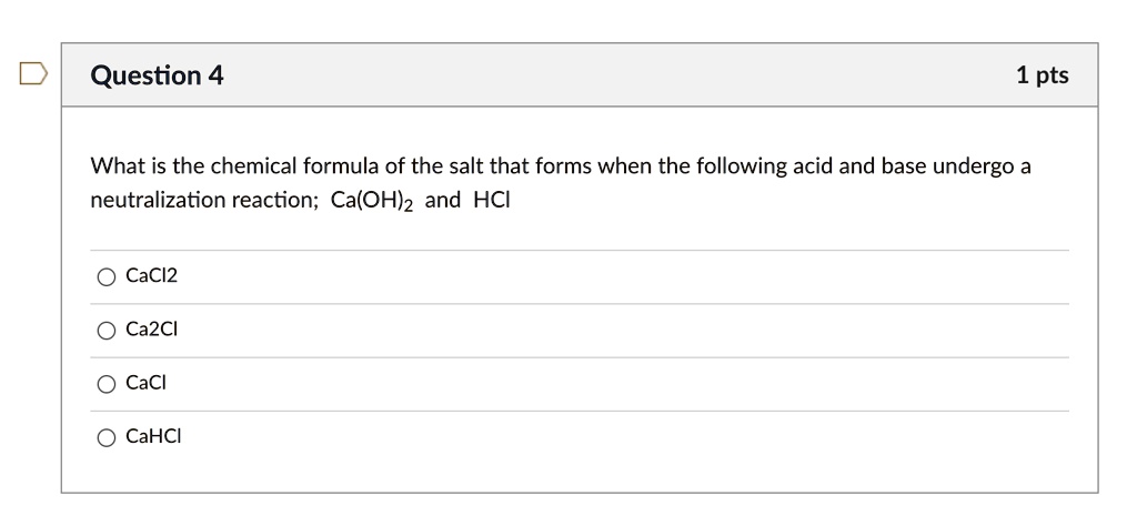 SOLVED: What is the chemical formula of the salt that forms when the ...