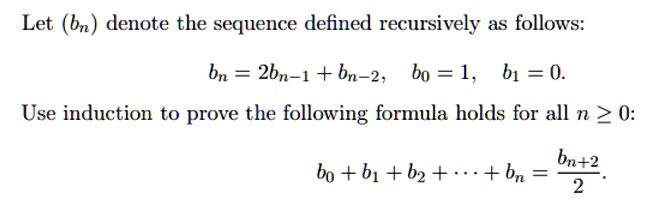 Let Bn Denote The Sequence Defined Recursively As Follows Bn 2bn 1 Bn 2 ...