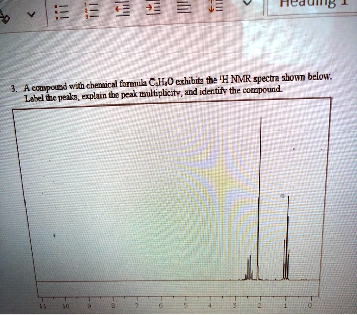 SOLVED: E 1 4 0 = Uje ncaumg formul C HO erhibits te 'H NMR spectra ...