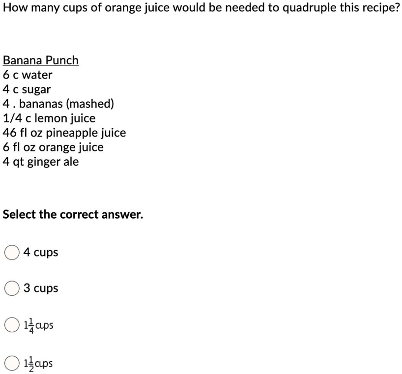 SOLVED Solve this problem. PLEASE HELP!! How many cups of orange juice