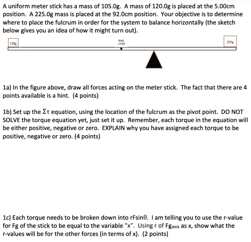 A uniform meter stick has a mass of 105.0 g. A mass of 120.0 g is ...