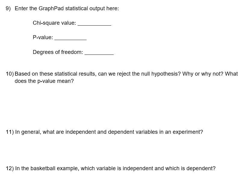 SOLVED 9) Enter the GraphPad statistical output here Chisquare value