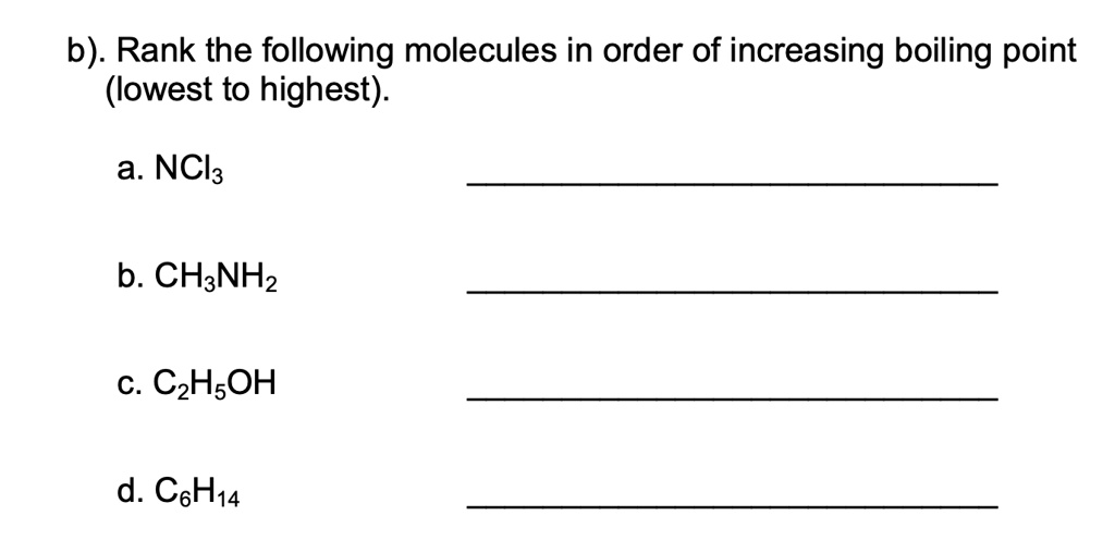 Solved B Rank The Following Molecules In Order Of Increasing Boiling Point Lowest To Highest 2125