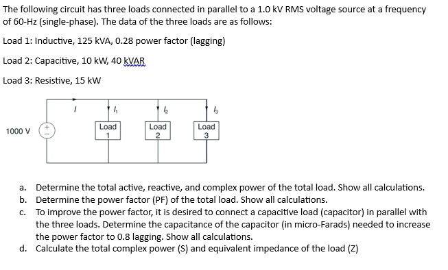 The following circuit has three loads connected in parallel to a 1.0 kV ...